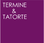 Termine & Tatorte